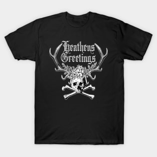 Heathens Greetings T-Shirt